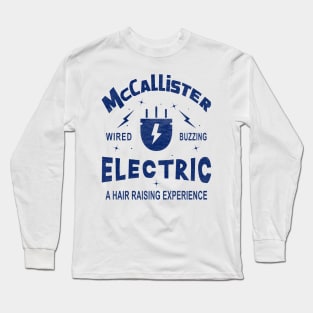 McCallister Electric. Wired, Buzzing, a Hair-Raising Experience Long Sleeve T-Shirt